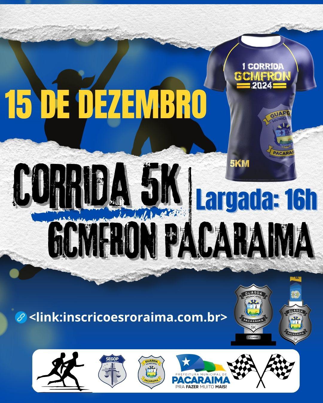 Corrida GCMFron Pacaraima 2024 1ª Edição